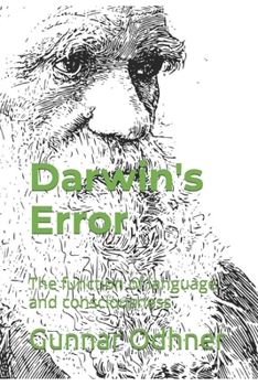 Paperback Darwin's Error: The function of language and consciousness Book