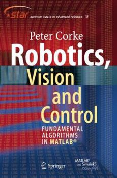 Paperback Robotics, Vision and Control: Fundamental Algorithms in MATLAB (Springer Tracts in Advanced Robotics) Book