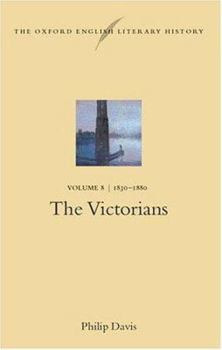 The Oxford English Literary History: Volume 8: 1830-1880: The Victorians - Book #8 of the Oxford English Literary History