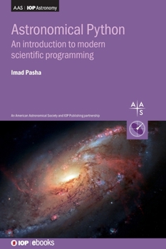 Hardcover Astronomical Python: An introduction to modern scientific programming Book