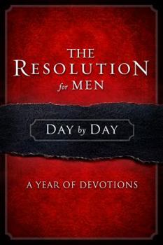Hardcover The Resolution for Men Day by Day: A Year of Devotions Book