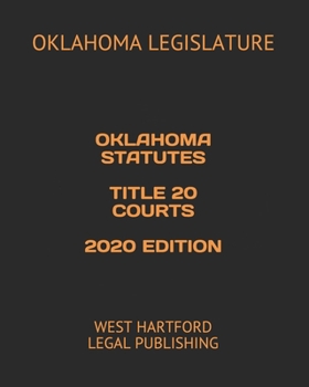 Paperback Oklahoma Statutes Title 20 Courts 2020 Edition: West Hartford Legal Publishing Book