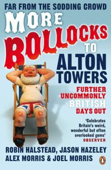 Paperback More Bollocks to Alton Towers: Far from the Sodding Crowd Book