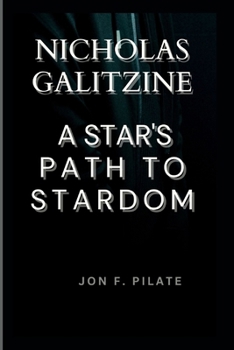 Paperback Nicholas Galitzine: A Star's Path to Stardom Book