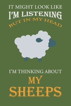 Paperback I'm Thinking About My Sheeps: Green Notebook 120 Blank Lined Page (6 x 9'), Original Design, College Ruled Book