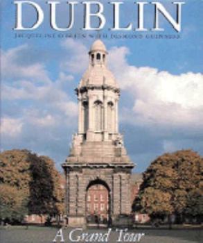 Hardcover Dublin: A Grand Tour Book