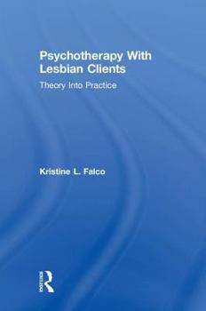 Hardcover Psychotherapy With Lesbian Clients: Theory Into Practice Book