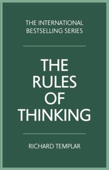Paperback The Rules of Thinking: A Personal Code to Think Yourself Smarter, Wiser and Happier Book