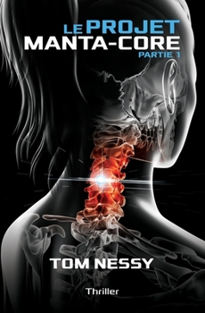 Paperback Le Projet Manta-Core: Partie 1 [French] Book