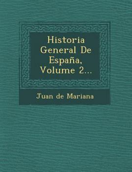 Paperback Historia General De España, Volume 2... [Spanish] Book