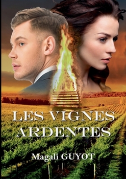 Paperback Les vignes ardentes [French] Book