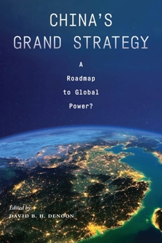 Paperback China's Grand Strategy: A Roadmap to Global Power? Book
