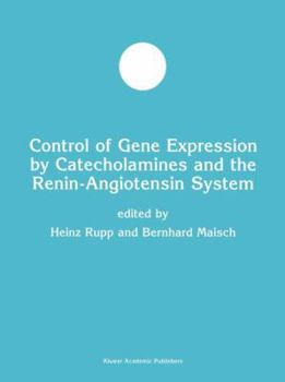 Paperback Control of Gene Expression by Catecholamines and the Renin-Angiotensin System Book