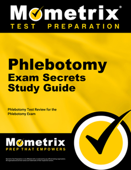 Paperback Phlebotomy Exam Secrets: Phlebotomy Test Review for the Phlebotomy Exam Book