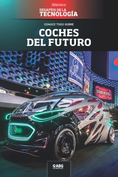 Paperback Coches del futuro: El DeLorean del siglo XXI y los nanomateriales [Spanish] Book