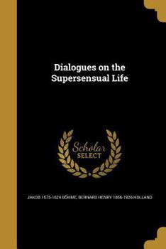 Paperback Dialogues on the Supersensual Life Book