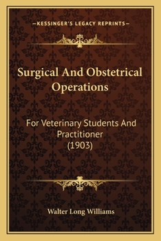 Paperback Surgical And Obstetrical Operations: For Veterinary Students And Practitioner (1903) Book