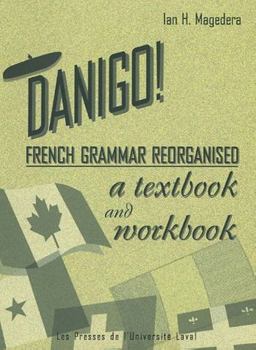 Paperback Danigo!: French Grammar Reorganised Book