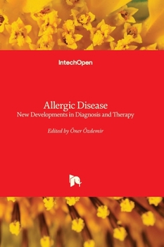 Hardcover Allergic Disease - New Developments in Diagnosis and Therapy Book