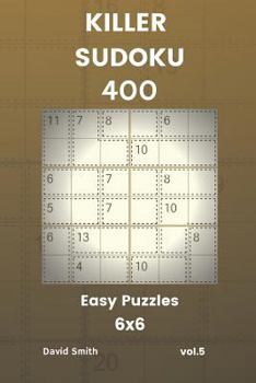 Paperback Killer Sudoku - 400 Easy Puzzles 6x6 Vol.5 Book