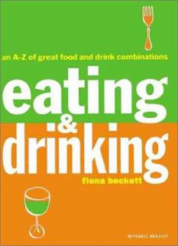 Paperback Eating & Drinking: An A-Z of Great Food and Drink Combinations Book