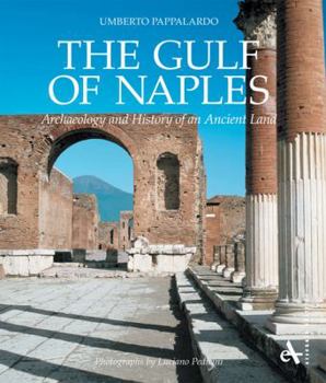 Hardcover The Gulf of Naples: Archeology and History of an Ancient Land Book