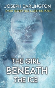 Paperback The Girl Beneath the Ice: A Chilly Thriller Book