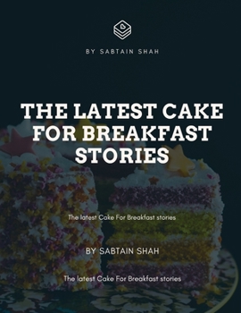 The latest Cake For Breakfast stories