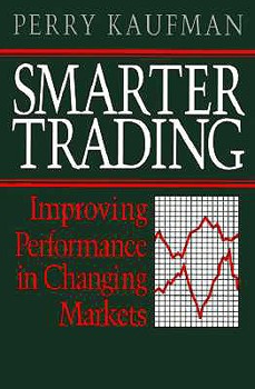 Hardcover Smarter Trading: Improving Performance in Changing Markets Book