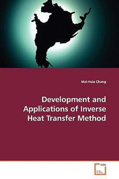 Paperback Development and Applications of Inverse Heat Transfer Method Book