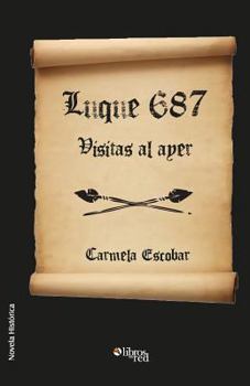 Paperback Luque 687. Visitas Al Ayer [Spanish] Book