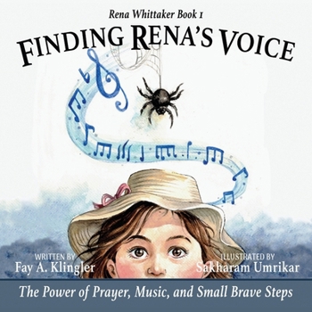 Paperback Finding Rena's Voice: The Power of Prayer, Music, and Small Brave Steps: Rena Whittaker Book 1 Book