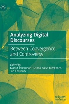 Hardcover Analyzing Digital Discourses: Between Convergence and Controversy Book