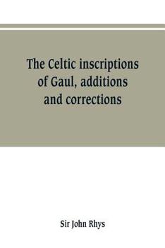 Paperback The Celtic inscriptions of Gaul, additions and corrections Book