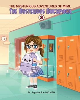 The Mysterious adventures of Mimi The Mysterious Backpack