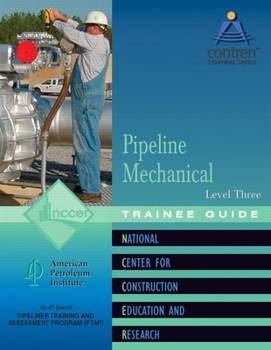 Paperback Pipeline Mechanical Trainee Guide, Level 3 Book