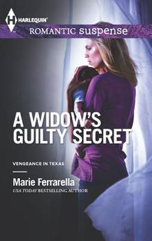 A Widow's Guilty Secret - Book #1 of the Vengeance in Texas