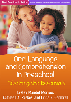 Hardcover Oral Language and Comprehension in Preschool: Teaching the Essentials Book