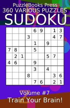 Paperback Puzzlebooks Press Sudoku 360 Various Puzzles Volume 7: Train Your Brain! Book