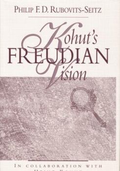 Paperback Kohut's Freudian Vision Book