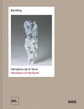 Hardcover Bai Ming: Vibrations de la Terre - Vibrations of the Earth [French] Book