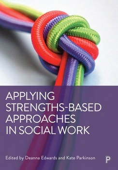 Paperback Applying Strengths-Based Approaches in Social Work Book