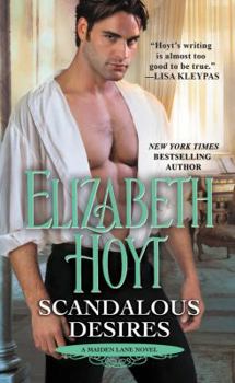 Scandalous Desires - Book #3 of the Maiden Lane