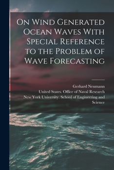 Paperback On Wind Generated Ocean Waves With Special Reference to the Problem of Wave Forecasting Book