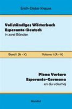 Hardcover Vollständiges Wörterbuch Esperanto-Deutsch in zwei Bänden, Band 1 (A - K) [German] Book
