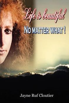 Paperback Life is beautiful - No matter what Book