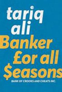 Paperback Banker for All Seasons: Bank of Crooks and Cheats Inc. Book