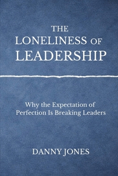 The Loneliness of Leadership: Feeling Alone While Leading The Crowds