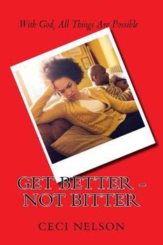 Paperback Get Better - Not Bitter Book