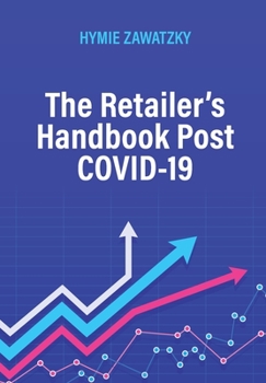 Paperback The Retailer's Handbook Post COVID-19 Book